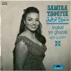 سميرة توفيق = Samira Taoufik - تنقل يا غزالي = Tnakal Ya Ghazali download free
