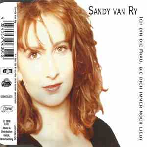 Sandy Van Ry - Ich Bin Die Frau, Die Dich Immer Noch Liebt download free