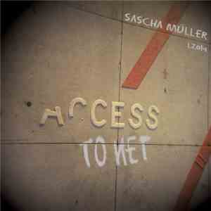 Sascha Müller - Access To Net download free