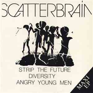 Scatterbrain - Strip The Future download free