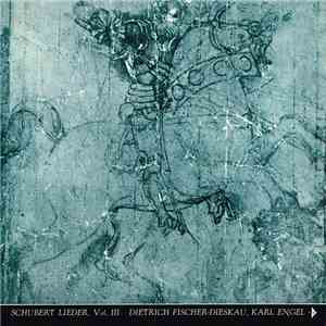 Schubert / Dietrich Fischer-Dieskau, Karl Engel - Lieder, Vol. III download free