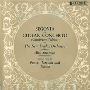 Segovia With The New London Orchestra / Alec Sherman - Plays Guitar Concerto (Castelnuovo-Tedesco) And Solo Pieces By Ponce, Torroba And Turina download free