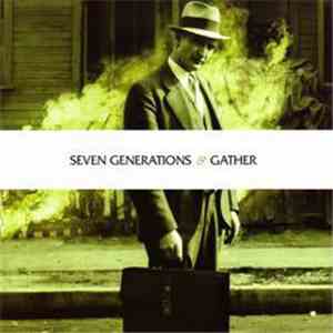 Seven Generations / Gather - Gather / Seven Generations download free