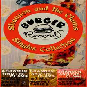 Shannon And The Clams - Singles Collection download free