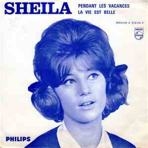 Sheila  - Pendant Les Vacances / La Vie Est Belle download free