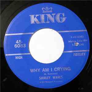 Shirley Wahls - Why Am I Crying download free