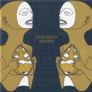 Si Non Sedes Is / Marnero - Si Non Sedes Is / Marnero - Split download free