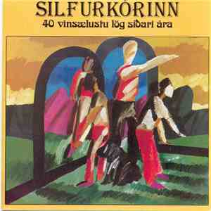 Silfurkórinn - 40 Vinsælustu Lög Síðari Ára download mp3 flac