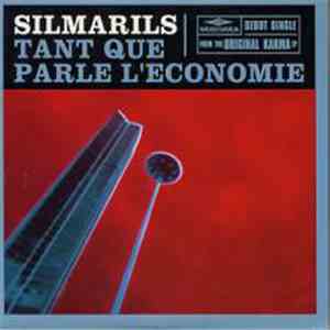 Silmarils - Tant Que Parle L'Economie download free