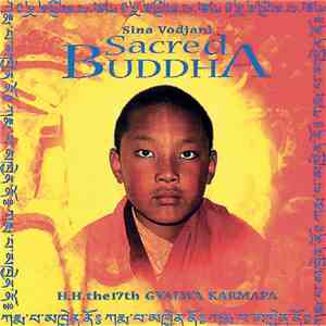 Sina Vodjani - Sacred Buddha - H.H. The 17th Gyalwa Karmapa download free