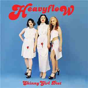 Skinny Girl Diet - Heavy Flow download free