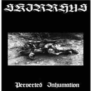 Skirrhus - Perverted Inhumation download free