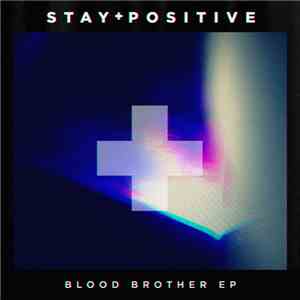 Stay+ - Blood Brother EP download free