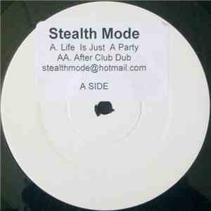Stealth Mode - Life Is Just A Party / After Club Dub download free