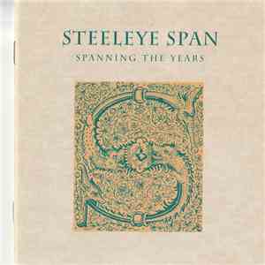 Steeleye Span - Spanning The Years download free