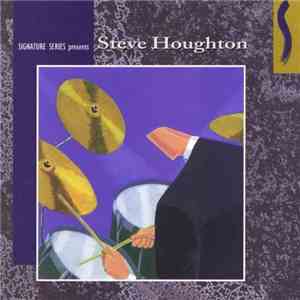 Steve Houghton - Signature Series Presents Steve Houghton download free