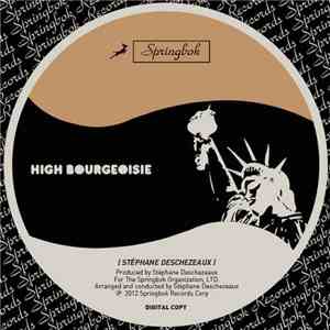 Stéphane Deschezeaux - High Bourgeoisie download free