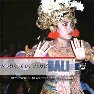 Suar Agung, Orchestre Trgal Cankring - Bali - Musique De L'ouest download free