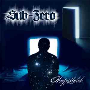 Sub-Zero  - Megszólalok download free