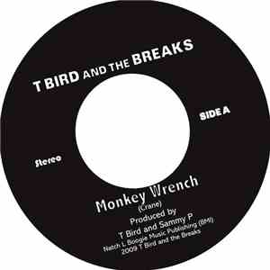 T Bird And The Breaks - Monkey Wrench / Nightshade Mary download free