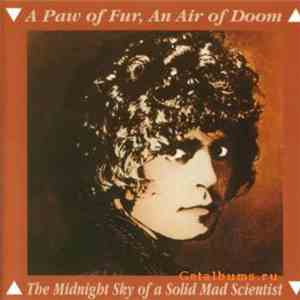 T. Rex - A Paw Of Fur, An Air Of Doom: The Midnight Sky Of A Solid Mad Scientist download free