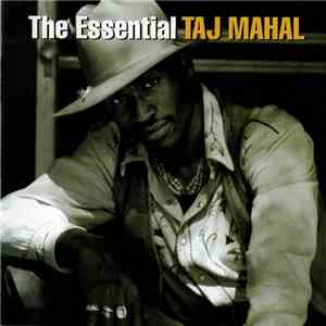 Taj Mahal - The Essential Taj Mahal download free