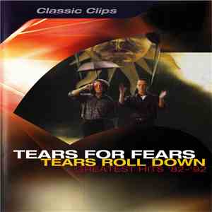 Tears For Fears - Tears Roll Down Greatest Hits '82-'92 download free Tears For Fears - Tears Roll Down Greatest Hits '82-'92 download mp3 flac