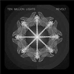 Ten Million Lights - Revolt download free