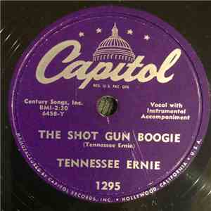 Tennessee Ernie - The Shot Gun Boogie / I Ain't Gonna Let It Happen No More download free