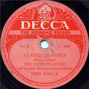 The Andrews Sisters And Carmen Miranda - Cuanto Le Gusta / The Matador download free
