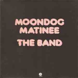 The Band - Moondog Matinee download free