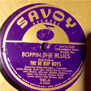 The Be Bop Boys / Sonny Stitt And His Be Bop Boys - Boppin The Blues / Serenade To A Square download free