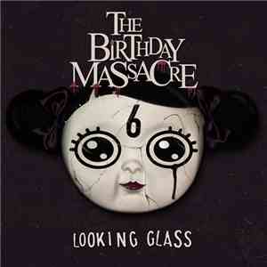 The Birthday Massacre - Looking Glass download free