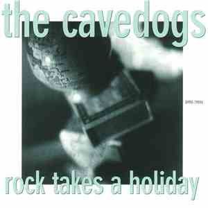 The Cavedogs - Rock Takes A Holiday download free