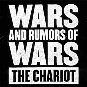 The Chariot - Wars And Rumors Of Wars download free