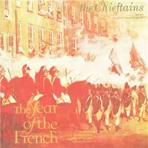The Chieftains, The RTE Concert Orchestra - The Year Of The French download free