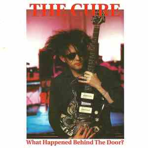 The Cure - What Happened Behind The Door? download free