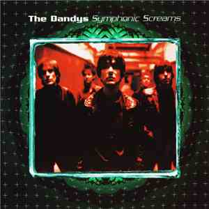 The Dandys - Symphonic Screams download free
