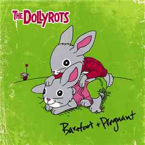 The Dollyrots - Barefoot + Pregnant download free