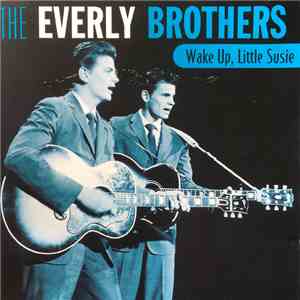 The Everly Brothers - Wake Up, Little Susie download free