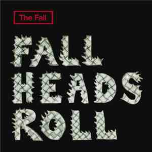 The Fall - Fall Heads Roll download free