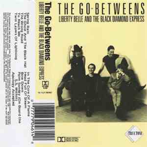 The Go-Betweens - Liberty Belle And The Black Diamond Express download free