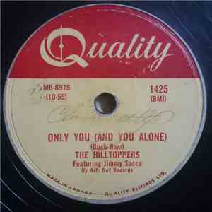 The Hilltoppers - Only You / Until The Real Thing Comes Along download free