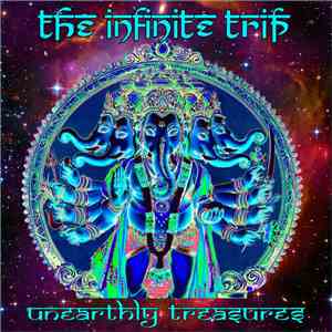 The Infinite Trip - Unearthly Treasures download free