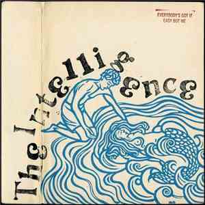 The Intelligence - Everybody’s Got It Easy But Me download free