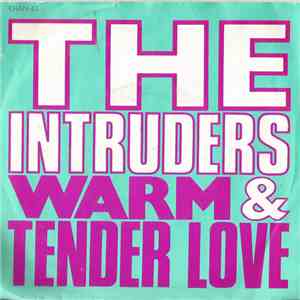 The Intruders - Warm & Tender Love download free