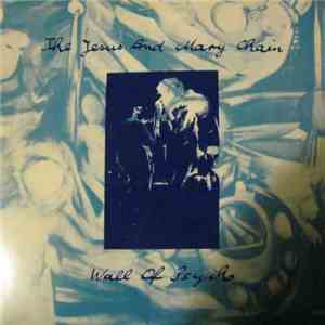 The Jesus And Mary Chain - Wall Of Psycho download free