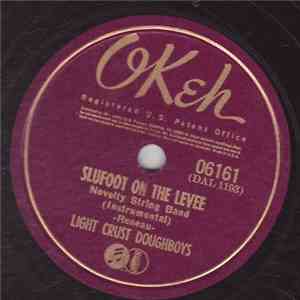 The Light Crust Doughboys - Slufoot On The Levee / Can't Ease My Evil Mind download free
