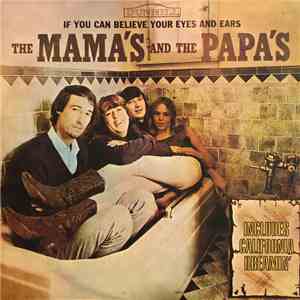 The Mama's And The Papa's - If You Can Believe Your Eyes And Ears download free