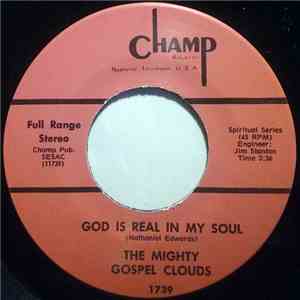 The Mighty Gospel Clouds - God Is Real In My Soul / Jesus, We Love You download free